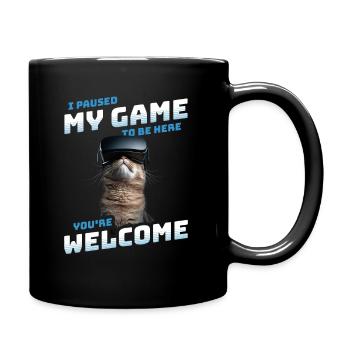 I just paused my game to be here Lustige VR Katze - Tasse einfarbig - Schwarz - Rechts