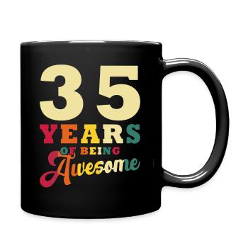 35 Jahre Awesome 35. Geburtstag - Tasse einfarbig - Schwarz - Rechts