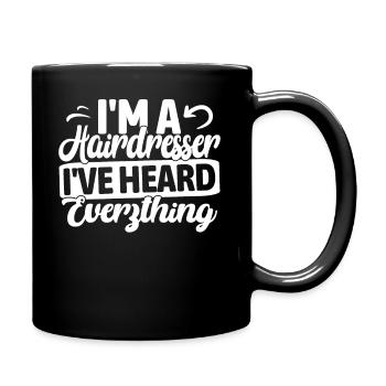 Je suis coiffeuse, j’ai tout entendu drôle - Mug uni - noir - Droite