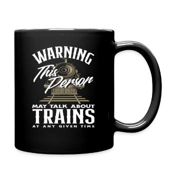 Warning: This person can be contacted at any time via trains - Full Colour Mug - black - Right