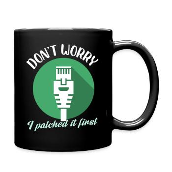 dont worry I patched it first Design - Tasse einfarbig - Schwarz - Rechts