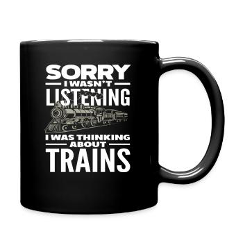 Sorry Ich Habe Über Züge Nachgedacht - Tasse einfarbig - Schwarz - Rechts
