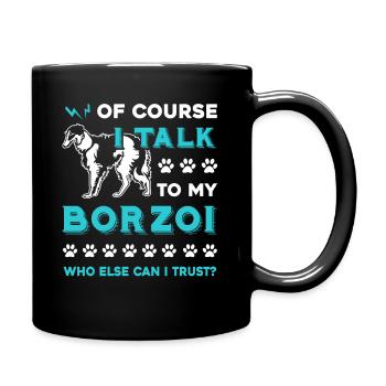 Borzoi I Talk To My Borzoi - Full Colour Mug - black - Right