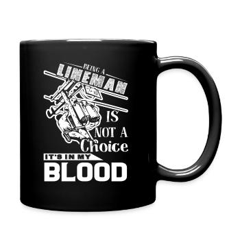 Lineman Lineman Is In My Blood - Full Colour Mug - black - Right