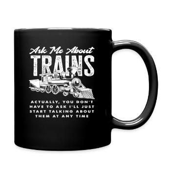 Posez-moi des questions sur les trains, j’en parle toujours - Mug uni - noir - Droite