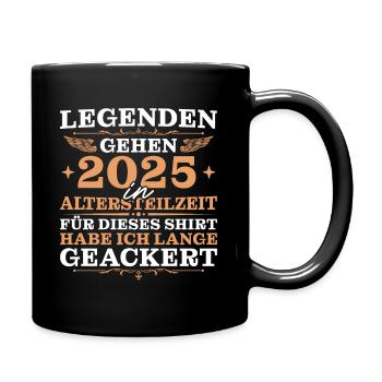 Angehende Rente Lange Geackert Altersteilzeit 2025 - Tasse einfarbig - Schwarz - Rechts