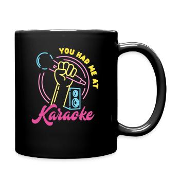 Du Hattest Mich Bei Karaoke - Tasse einfarbig - Schwarz - Rechts