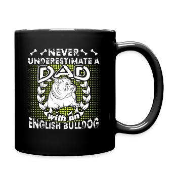 Never Underestimate A Dad With An English Bulldog - Full Colour Mug - black - Right