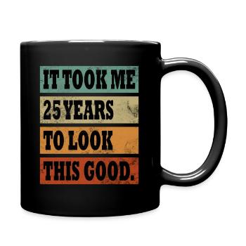 25 Year Old Gift Idea Humor Birthday - Full Colour Mug - black - Right