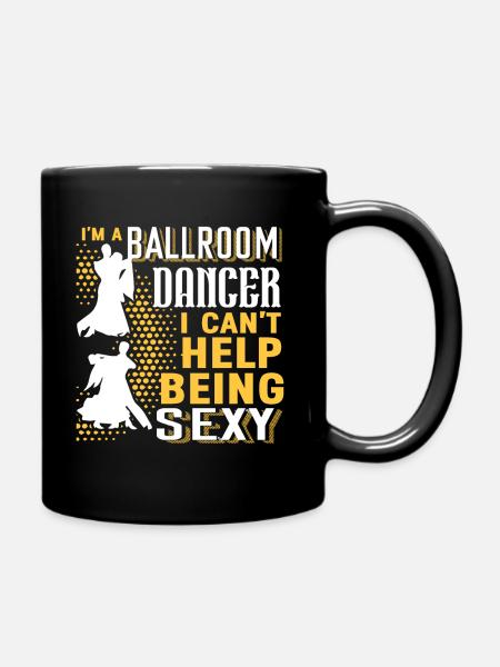 Ballroom Dance I'm A Ballroom Dancer - Full Colour Mug - black