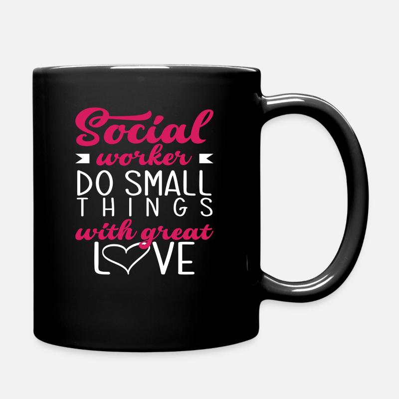 Sozialarbeiter Tun Kleine Dinge Mit Großer Liebe - Tasse einfarbig - Schwarz