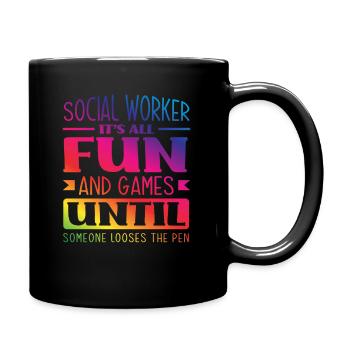 Social worker fun until someone loses the pen - Full Colour Mug - black - Right
