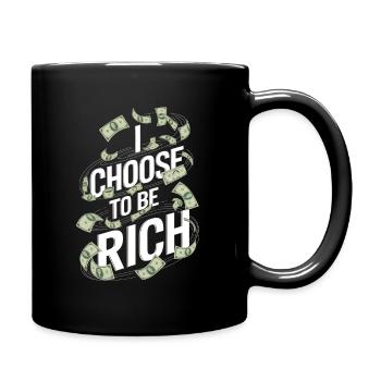 Ich entscheide mich, reich / Geld zu sein - Tasse einfarbig - Schwarz - Rechts