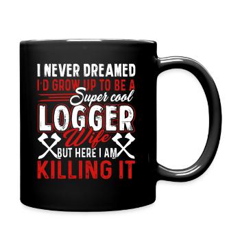 I'd Grow Up To Be A Super Cool Logger - Full Colour Mug - black - Right