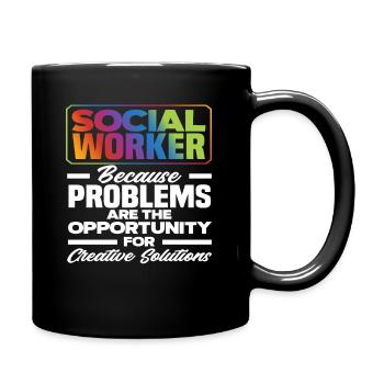 Social workers: because problems create opportunities for creative people - Full Colour Mug - black - Right
