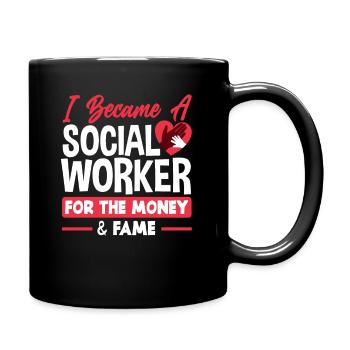 Ich Wurde Sozialarbeiter Wegen Geld Und Ruhm - Tasse einfarbig - Schwarz - Rechts