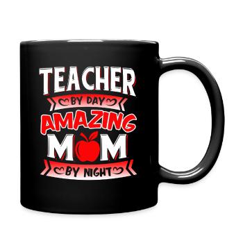 Teacher By Day Amazing Mom By Night - Full Colour Mug - black - Right