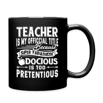 Teacher Is My Official Title - Full Colour Mug - black - Right