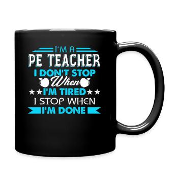I'm A PE Teacher - Full Colour Mug - black - Right
