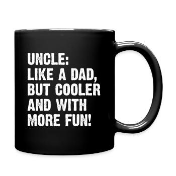 Uncle Like A Dad But Cooler And With More Fun! - Full Colour Mug - black - Right