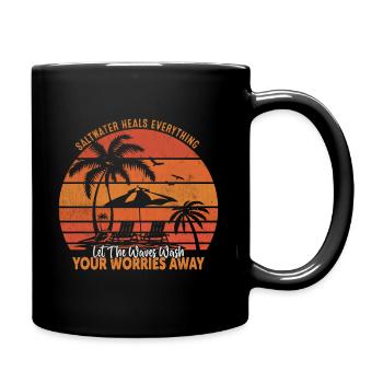Salzwasser heilt alles; Lass dich von den Wellen waschen - Tasse einfarbig - Schwarz - Rechts