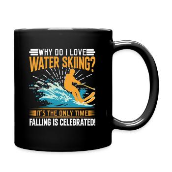 Why do I love water skiing? It’s the only time fal - Full Colour Mug - black - Right