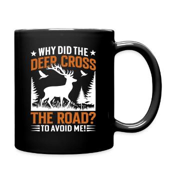 Why did the deer cross the road? To avoid me! - Full Colour Mug - black - Right