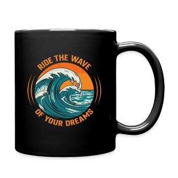 Surfez sur la vague de vos rêves. - Mug uni - noir - Droite