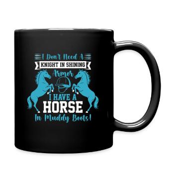 Ich brauche keinen Ritter in glänzender Rüstung; Ich habe ein h - Tasse einfarbig - Schwarz - Rechts