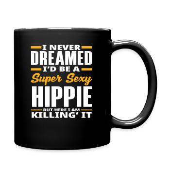Je n’ai jamais rêvé d’être une hippie super sexy - Mug uni - noir - Droite
