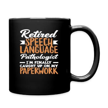 Retired Speech Language Pathologist - Tasse einfarbig - Schwarz - Rechts