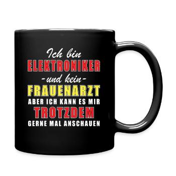 Elektrotechniker und kein Frauenarzt Elektriker - Tasse einfarbig - Schwarz - Rechts