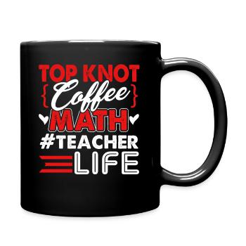 Math Teacher Top Knot Coffee Life - Full Colour Mug - black - Right