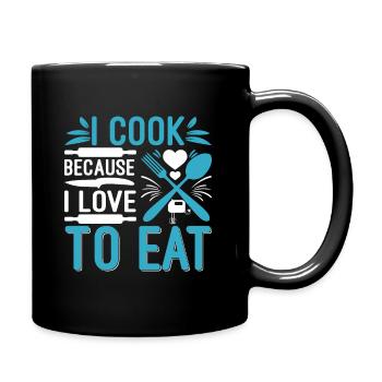 I cook because I love to eat - Full Colour Mug - black - Right