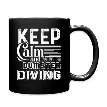 Keep Calm And Focus On Dumpster Diving - Full Colour Mug - black - Right
