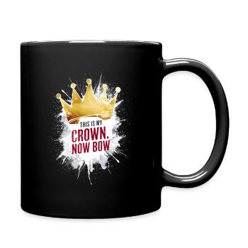 This is my crown now bow / Funny Saying - Full Colour Mug - black - Right