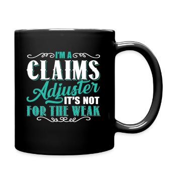 Claims Adjuster Is Not For The Weak - Full Colour Mug - black - Right