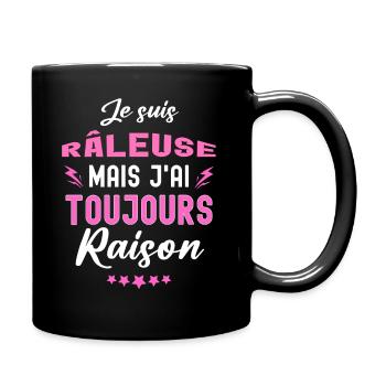 Je suis râleuse mais j ai toujours raison - Mug uni - noir - Droite
