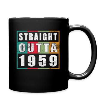 Straight Outta 1959 Birthday 1959 Born 1959 - Full Colour Mug - black - Right