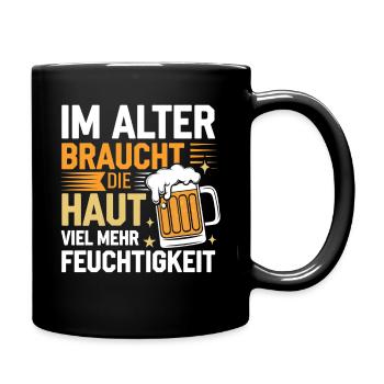 Im Alter Braucht Die Haut Lustig Bier Trink Spruch - Tasse einfarbig - Schwarz - Rechts