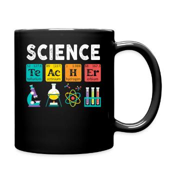 Science Teacher Chemistry Biology Physics Teacher - Full Colour Mug - black - Right