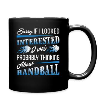 I Was Probably Thinking About Handball - Full Colour Mug - black - Right