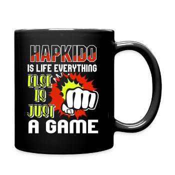 Hapkido Is Life Everything Else Is Just A Game - Full Colour Mug - black - Right