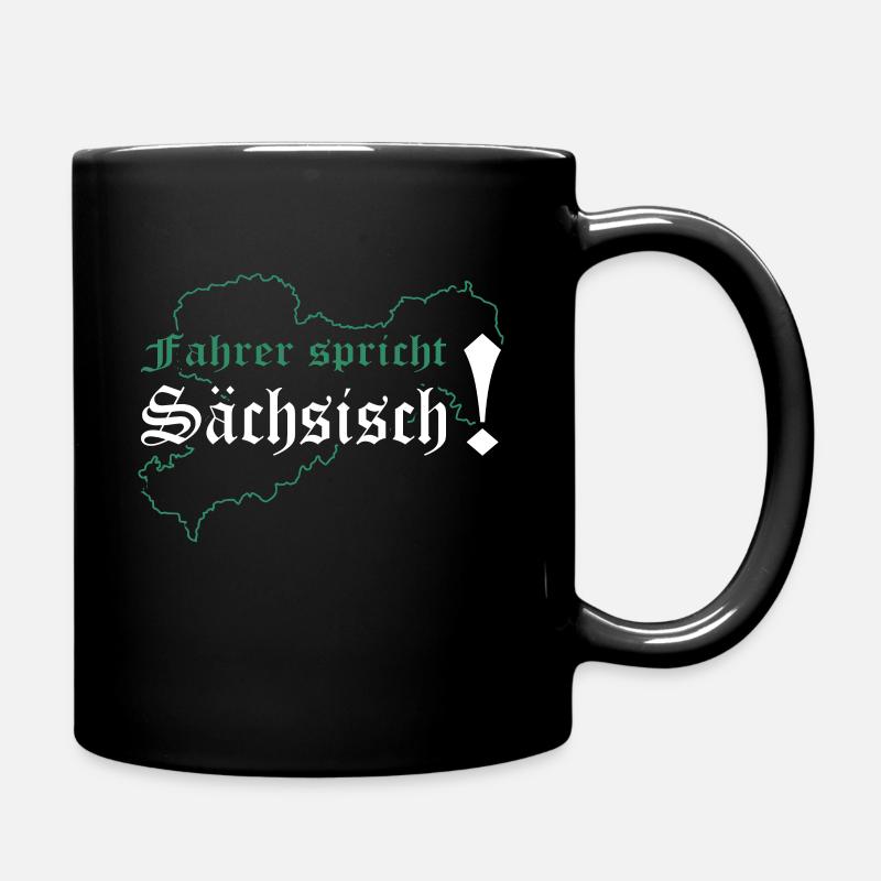 LKW- Fahrer Spricht Sächsisch Berufskraftfahrer - Tasse einfarbig - Schwarz