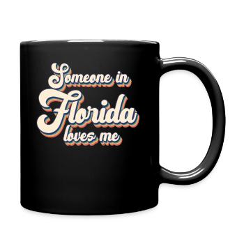 Someone In Florida Loves Me - Full Colour Mug - black - Right