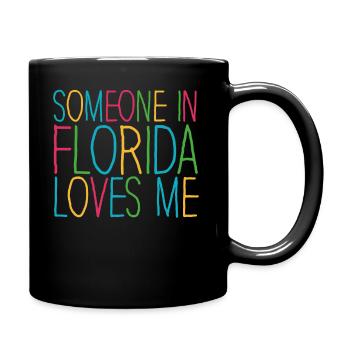 Someone In Florida Loves Me - Full Colour Mug - black - Right