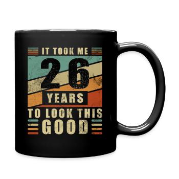 26 Birthday Saying Funny Birthday Gift - Full Colour Mug - black - Right