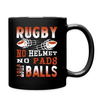 Rugby No Helmet No Pads Just Balls - Full Colour Mug - black - Right