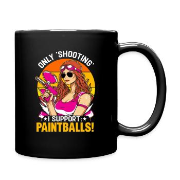 Nur das "Schießen" befürworte ich: Paintballs! - Tasse einfarbig - Schwarz - Rechts