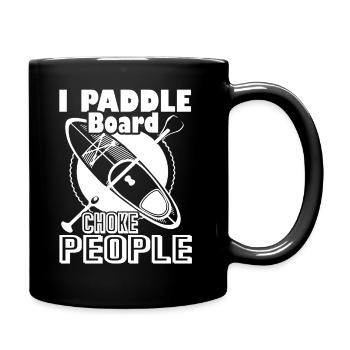 Paddleboarding I Paddle Board - Full Colour Mug - black - Right